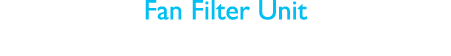 Fan Filter Unit 
